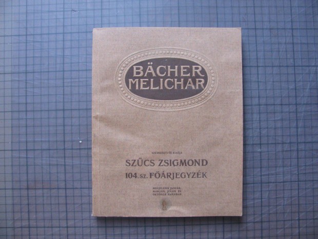 BÄCher - Melichar Ferenc 104. sz. Számú Árjegyzék 1910-körül