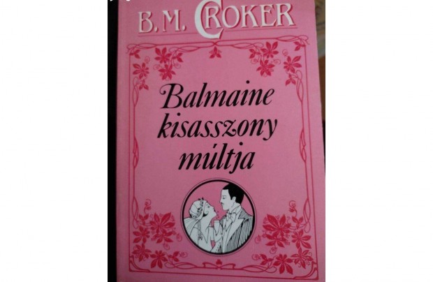 B.M. Croker: Balmaine kisasszony mltja s a sorozat tbbi rsze 