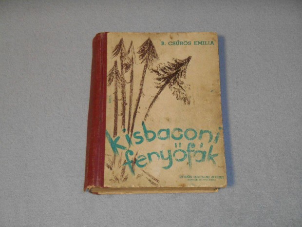 B. Csűrös Emília - Kisbaconi fenyőfák (Singer és Wolfner, 1943)