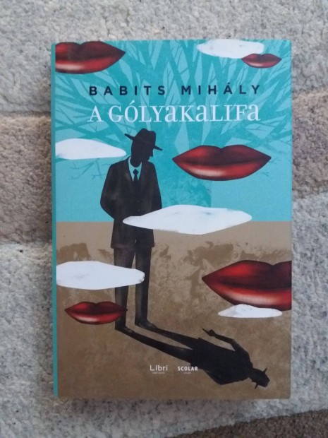 Babits Mihly: A glyakalifa