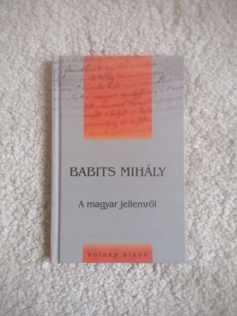 Babits Mihly: A magyar jellemrl