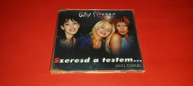 Baby Sisters Szeresd a testem maxi Cd 1999