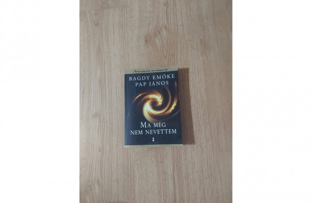 Bagdy Emőke - Pap János: Ma még nem nevettem