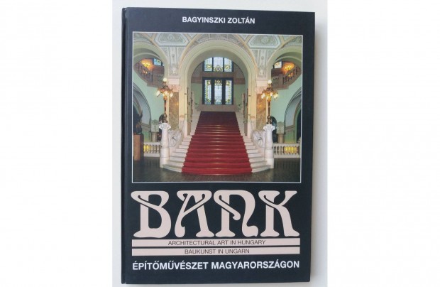 Bagyinszki Zoltn: Bank - ptmvszet Magyarorszgon (j pld.)