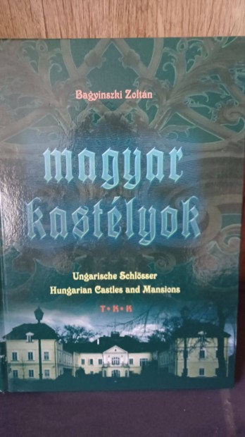 Bagyinszki Zoltn: Magyar kastlyok