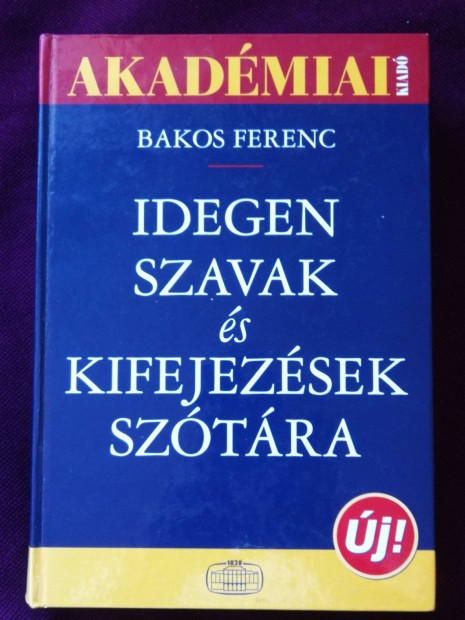 Bakos Ferenc Idegen szavak s kifejezsek sztra