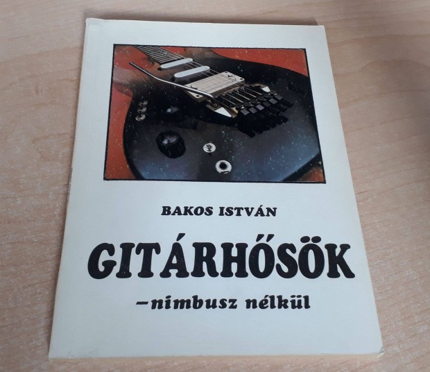 Bakos Istvn: Gitrhsk nimbusz nlkl