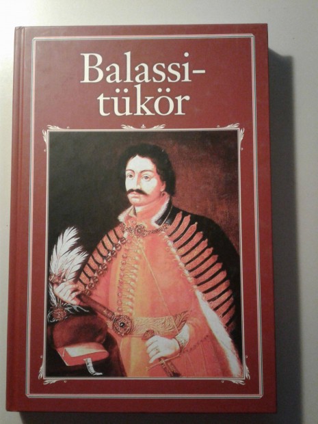 Balassi - tkr avagy Balassi Blint vlogatott versei s viszontagsg