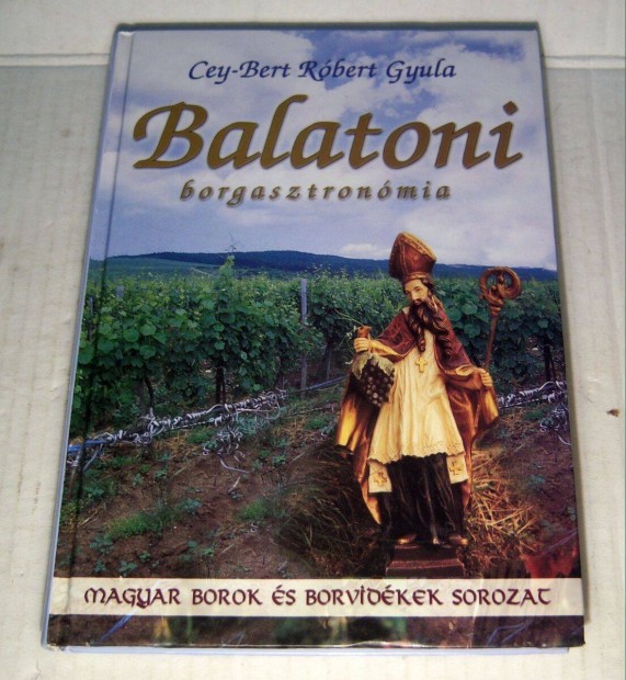 Balatoni Borgasztronómia (Cey-Bert Róbert Gyula) 2001 (7kép+tartalom)