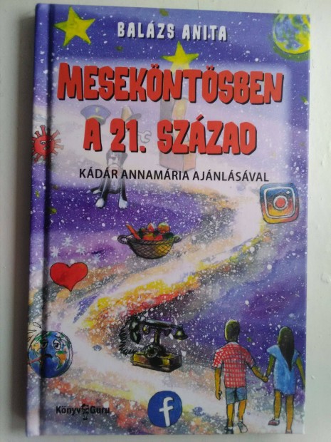 Balázs Anita: Meseköntösben a 21. század - új!