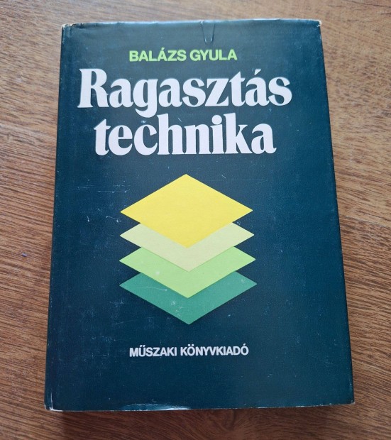 Balázs Gyula : Ragasztástechnika