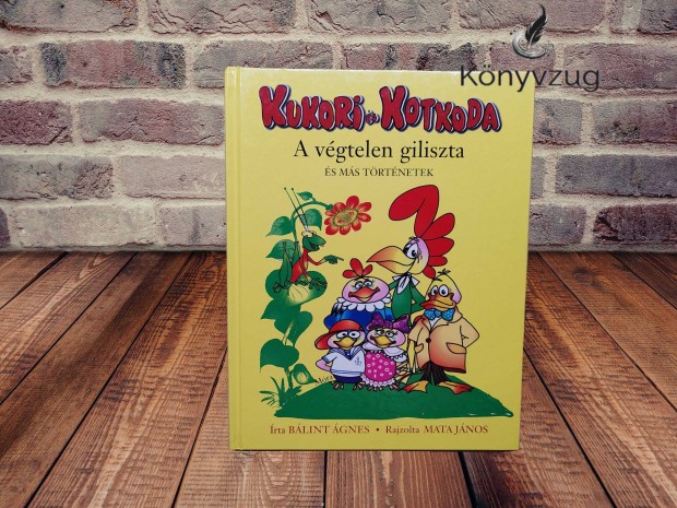 Bálint Ágnes - Kukori és Kotkoda - A végtelen giliszta és más történet