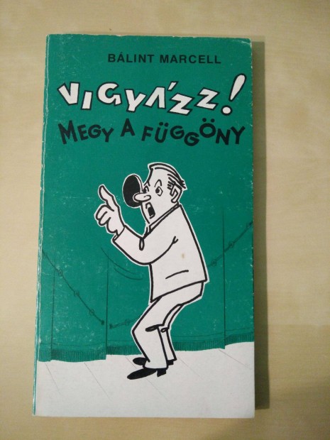 Blint Marcell - Vigyzz! Megy a fggny