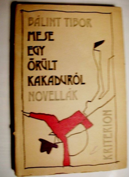 Bálint Tibor: Mese egy őrült kakaduról