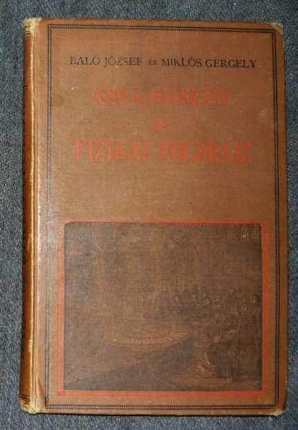 Baló J.-Miklós G.: Csillagászati és fizikai földrajz (1891, 1. kiadás)