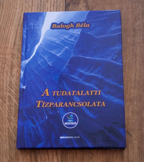 Balogh Bla - A tudatalatti tzparancsolata