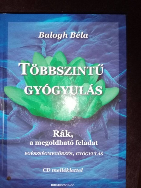 Balogh Bla : Tbbszint gygyuls ( Rk, megoldhat feladat )