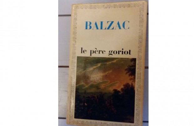 Balzac Le pere Goirot (Goriot ap francia nyelven)