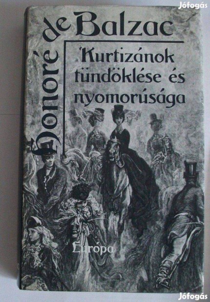 Balzac: Kurtizánok tündöklése és nyomorúsága