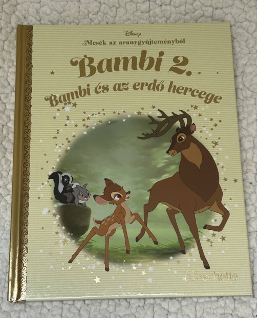 Bambi 2. - Bambi s az erd hercege Mesk az aranygyjtemnybl 