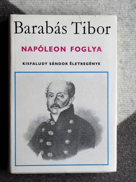 Barabs Tibor Napleon foglya
