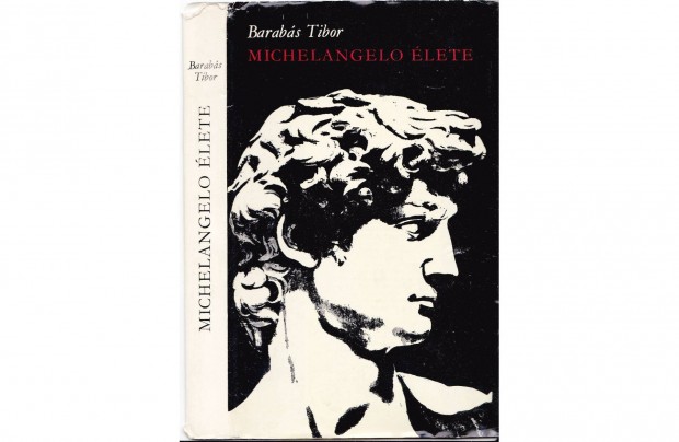 Barabs Tibor: Michelangelo lete (1975. 320 oldal)