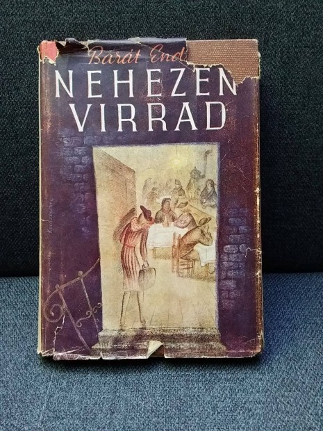 Bart Endre: Nehezen virrad (1948)-egyetlen kiads