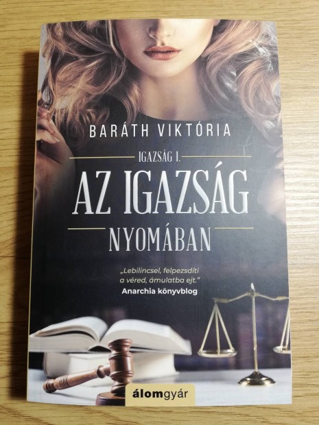 Barth Viktria : Az igazsg nyomban 