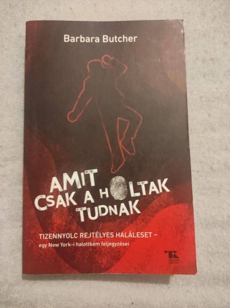 Barbara Butcher: Amit csak a holtak tudnak