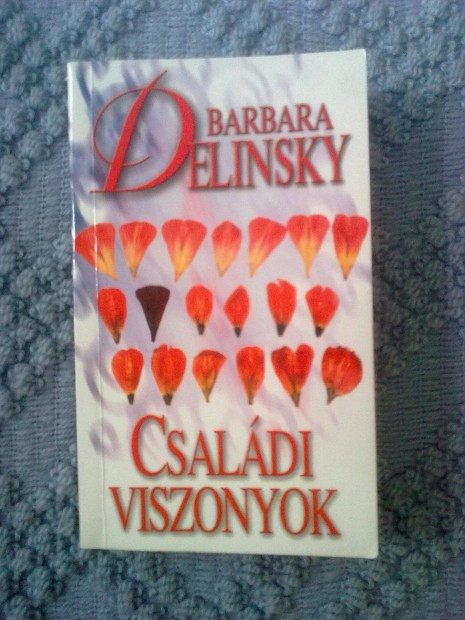 Barbara Delinsky - Csaldi viszonyok / Romantikus knyv