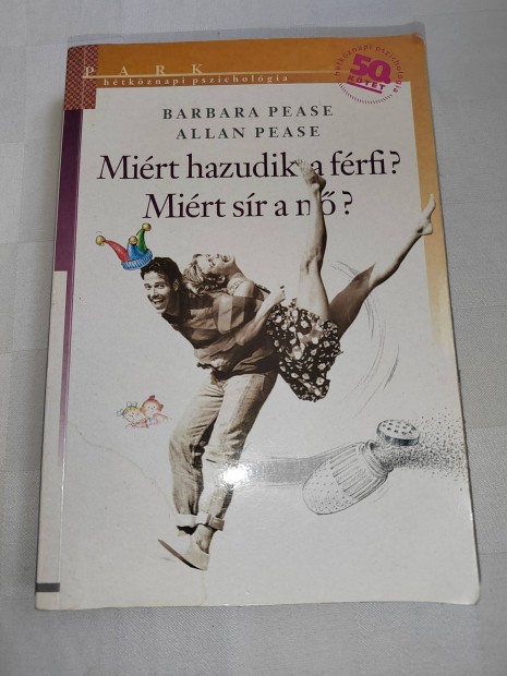 Barbara Pease Allan Pease: Mirt hazudik a frfi? Mirt sr a n?