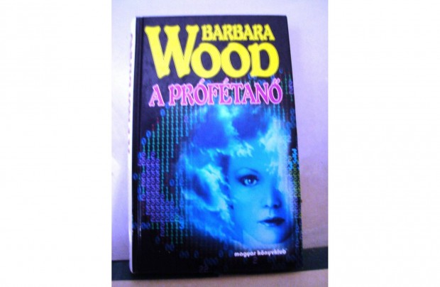 Barbara Wood: A prftan