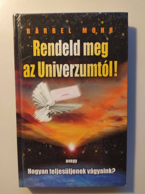 Barbel Mohr Rendeld meg az Univerzumtl!