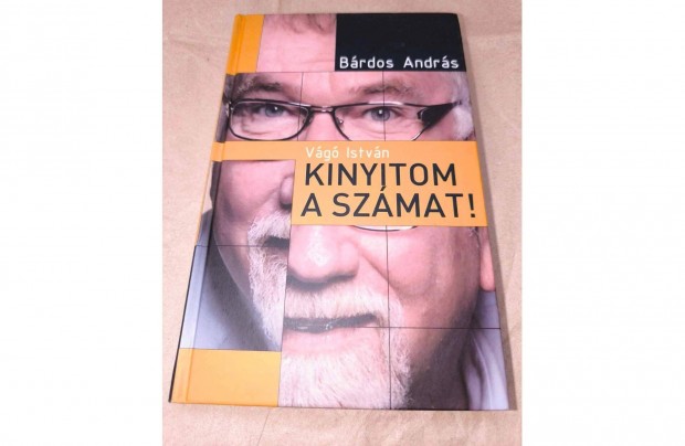 Brdos Andrs / Vg Istvn - Kinyitom a szmat! / - j