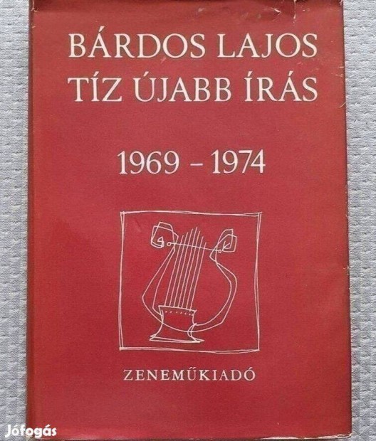 Bárdos Lajos: Tíz újabb írás 1969-1974