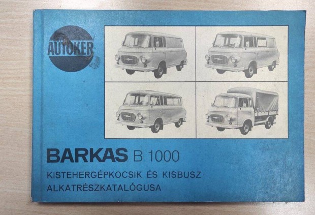 Barkas B1000 Kistehergpkocsi alkatrszkatalgus
