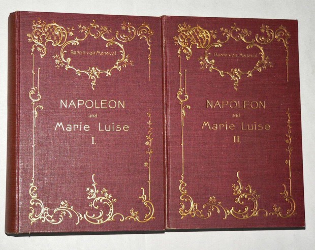 Baron von Meneval Napoleon und Marie Luise I II / antik knyv 1906