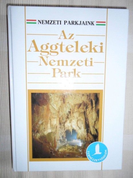 Baross Gbor: Az Aggteleki Nemzeti Park (trkpmellklettel)