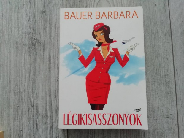 Bauer Barbara Lgikisasszonyok 