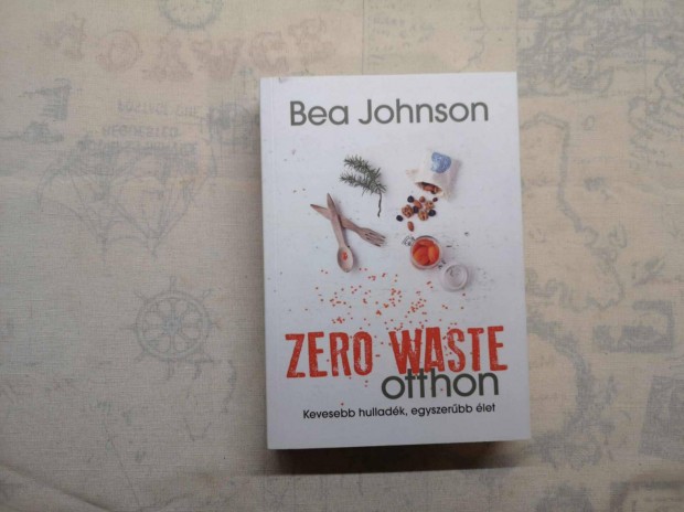 Bea Johnson - Zero Waste otthon