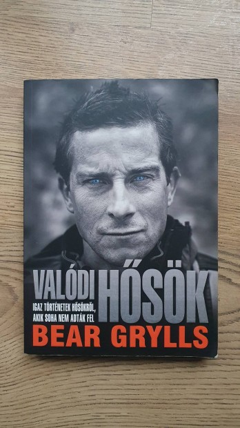 Bear Grylls, Valdi hsk