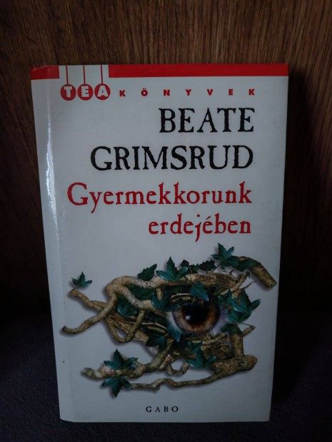 Beate Grimsrud: Gyermekkorunk erdejben