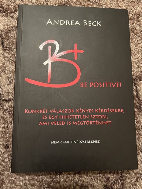 Beck Andrea: B+ Be positive! 