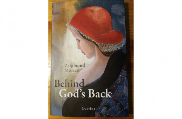 Behind God's back (Az Isten hta mgtt) Mricz Zsigmond