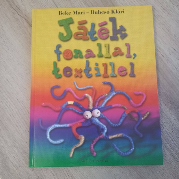 Beke Mari - Bubcs Klri: Jtk fonallal, textillel