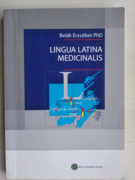 Belk Erzsbet: Lingua Latina Medicinalis