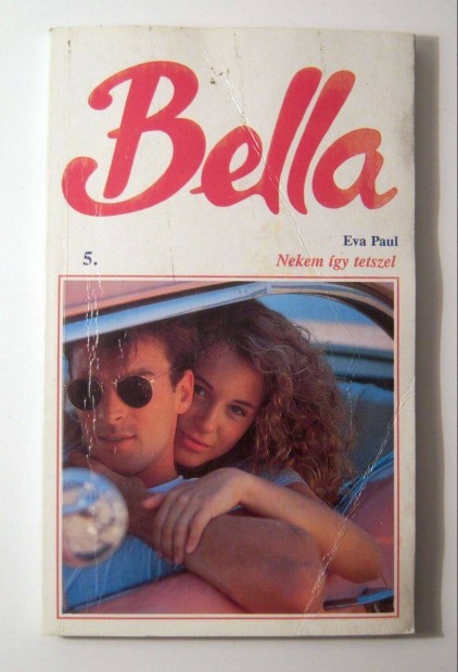 Bella 5. Nekem gy Tetszel (Eva Paul) 1992 (viseltes) 3kp+tartalom