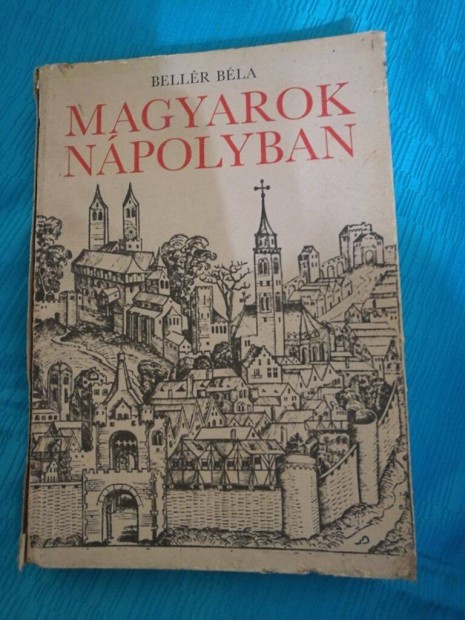 Bellr Bla : Magyarok Npolyban