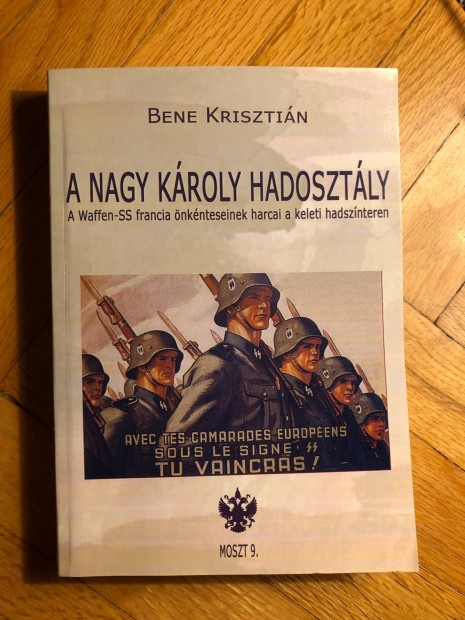 Bene Krisztin: A Nagy Kroly Waffen SS hadosztly trtnete