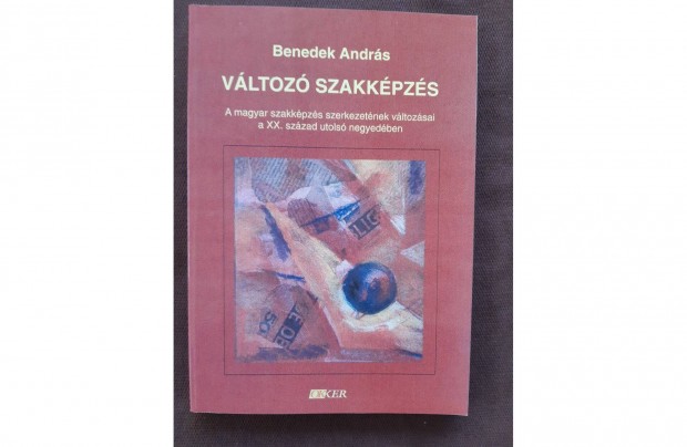 Benedek Andrs: Vltoz szakkpzs jszer